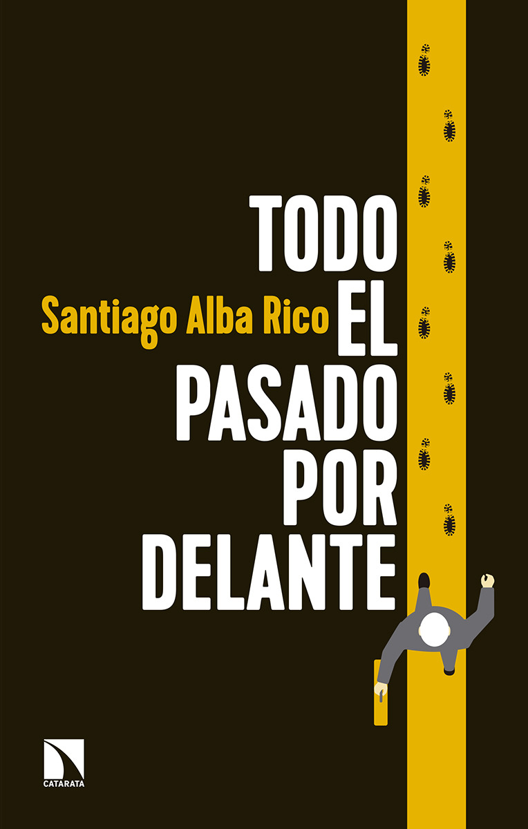 Santiago Alba Rico (Todo el pasado por delante)