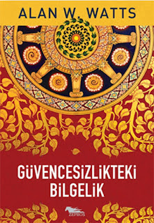 Güvencesizlikteki Bilgelik - Alan W. Watts kozmokitap