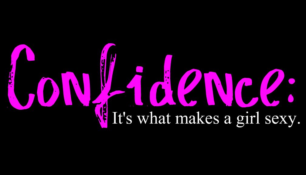nice-confidence-quote-for-orkut-confidence-its-what-makes-a-girl-sexy.jpg