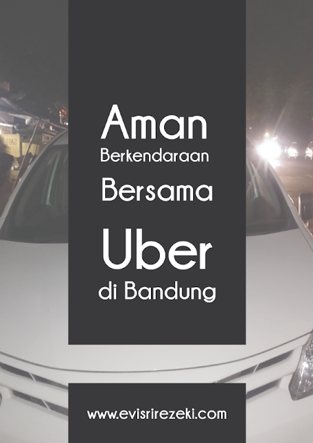 Aman Berkendaraan Bersama Uber di Bandung