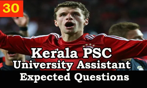 Kerala PSC : Expected Question for University Assistant Exam - 30