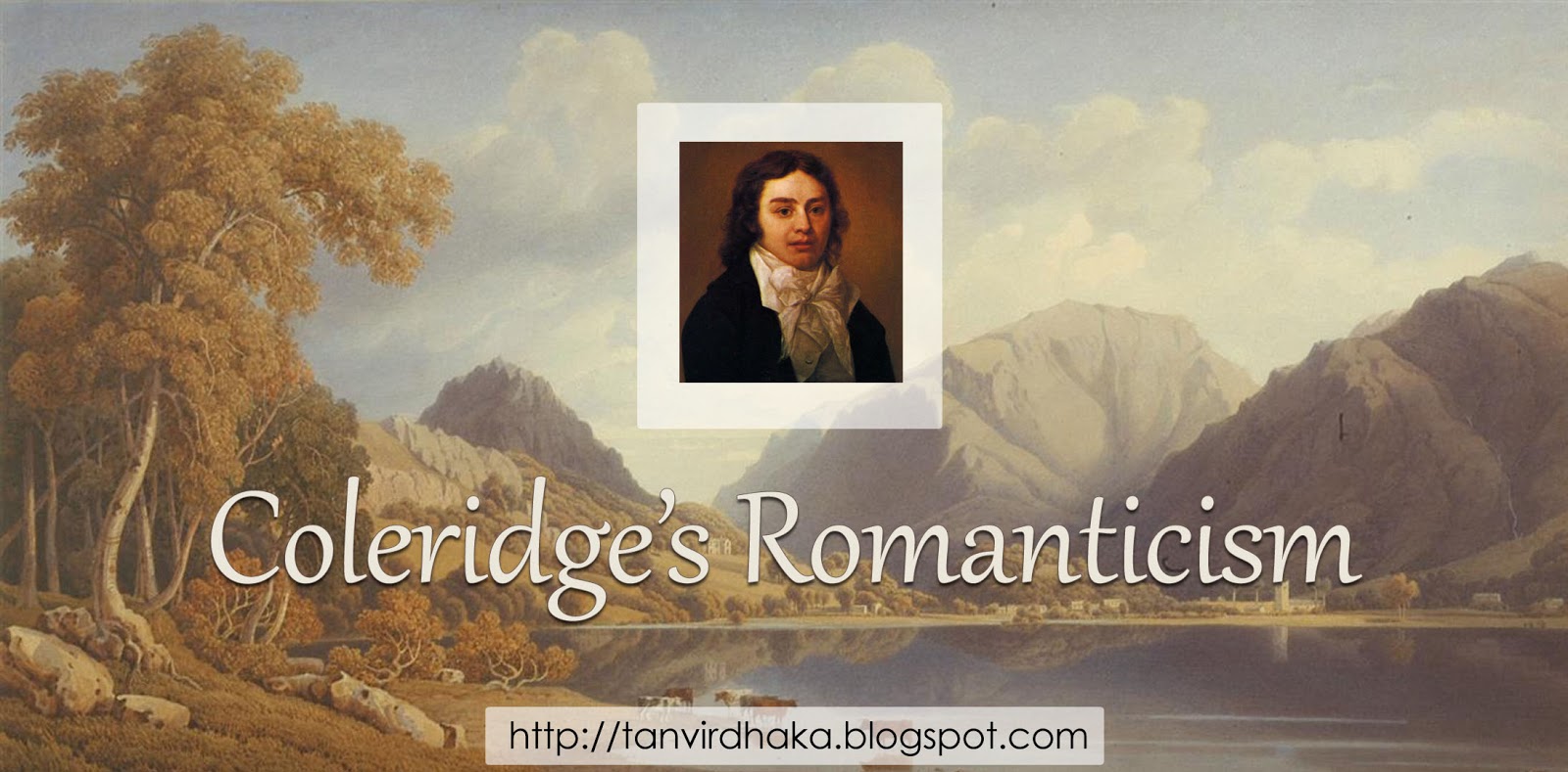 Coleridge as a Romantic Poet Tanvir's Blog