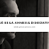 ¿Qué es la amnesia disociativa?