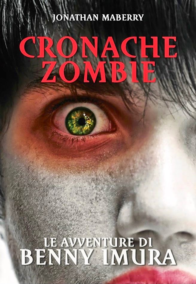 Cronache Zombie - Le Avventure di Benny Imura (Jonathan Maberry)