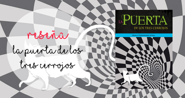 La puerta de los tres cerrojos, Sonia Fernández-Vidal La puerta de los tres cerrojos, Sonia Fernández-Vidal