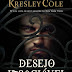 Livro: DESEJO INSACIÁVEL - Série Imortais Vol 01 por Kresley Cole