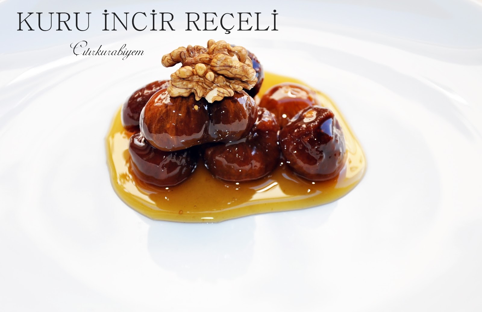 Butik kurabiye,tatlı ve yemek tarifleri,Turkish cuisine KURU İNCİR REÇELİ