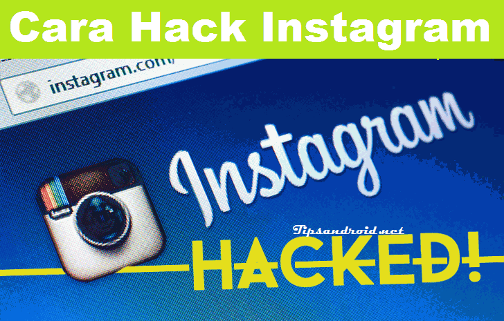 6+ Cara Hack Instagram Mudah ! - Cara1001.com
