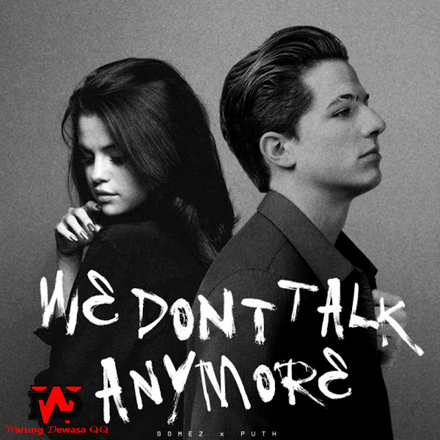 Video Lagu We Don't Talk Anymore feat. Selena Gomez dan