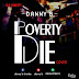 Music || Danny B - Poverty die (cover)
