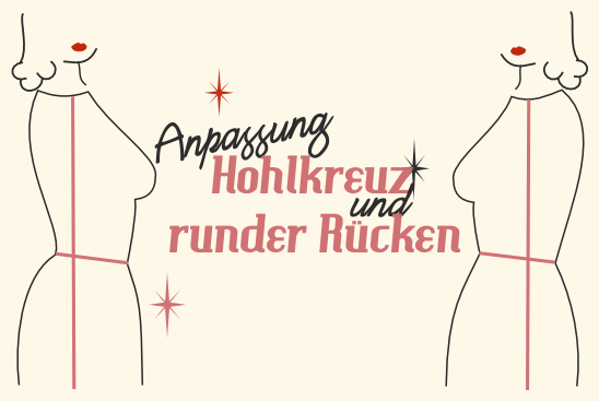 Nähen: Anpassung Hohlkreuz / Runder Rücken