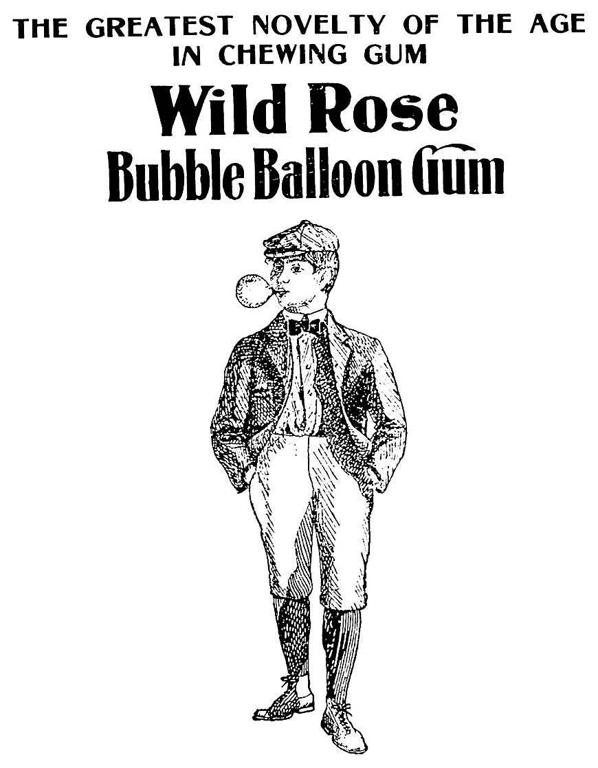 1902 bubble gum A 1902 illustrated advertisement for Wild Rose bubble balloon gum