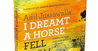 Book Review: I Dreamt a Horse Fell Through the Sky by Adil Jussawala