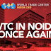 3 Main Benefits of Investing in World Trade Center CBD Noida 