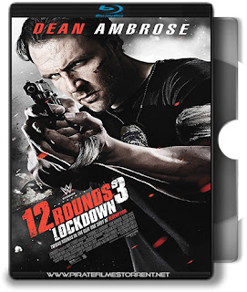 12 Rounds 3: Caçada Mortal Filme