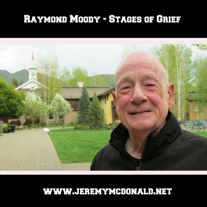 Jeremy E. McDonald Raymond Moody Stages of Grief