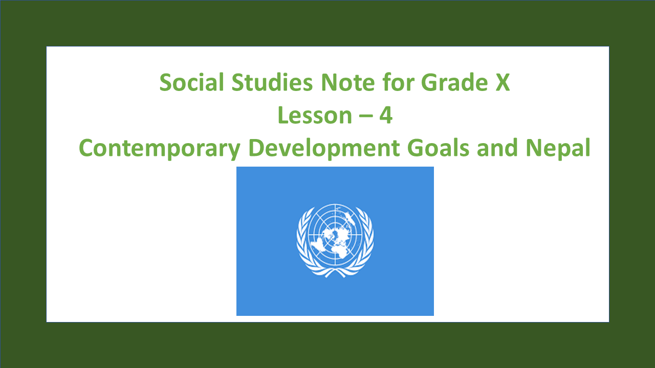 Social Studies Note for Grade X (Contemporary Development Goals and