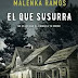 «El que susurra» de Malenka Ramos