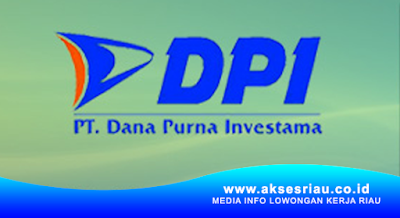 PT Dana Purna Investama Pekanbaru 
