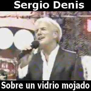 Sergio Denis - Sobre un vidrio mojado Letra y acordes de guitarra y piano