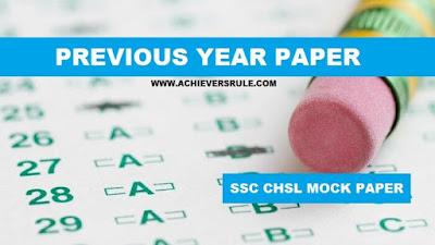 SSC CHSL(10+2) Previous Year Mock Paper SSC CHSL(10+2) Previous Year Mock Paper
