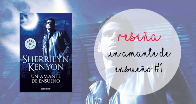 Un amante de ensueño 1, Sherrilyn Kenyon Un amante de ensueño 1, Sherrilyn Kenyon