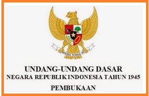 Kedudukan Pembukaan UUD 1945 dalam Negara Kesatuan Republik Indonesia (NKRI)
