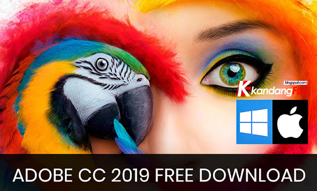 Adobe CC 2019 Free Download (Windows+MAC) Adobe CC 2019 Free Download (Windows+MAC)