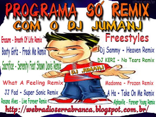 CD PROGRAMA SÓ REMIX COM O DJ JUMANJ FREESTYLES