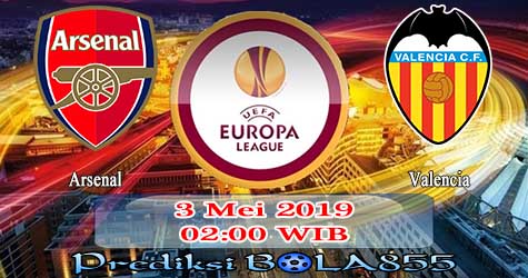 Prediksi Bola855 Arsenal vs Valencia 3 Mei 2019 Prediksi Bola855 Arsenal vs Valencia 3 Mei 2019