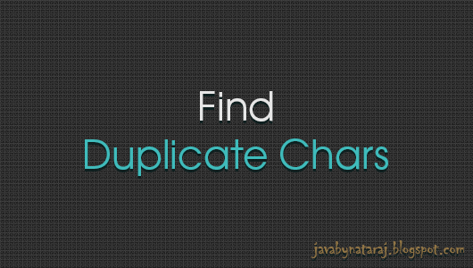 Find duplicate characters program_JavabynataraJ