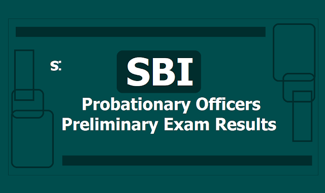SBI POs Prelims Results 2019 (Probationary Officers Preliminary exam results) released in 1st week of July SBI POs Prelims Results 2019 (Probationary Officers Preliminary exam results) released in 1st week of July