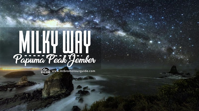 Amazing of Milky Way on Papuma Peak Jember