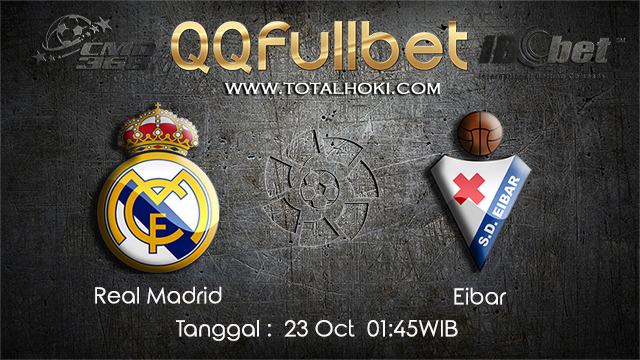 PREDIKSIBOLA - PREDIKSI TARUHAN BOLA REAL MADRID VS EIBAR 23 OCTOBER 2017 (LA LIGA)