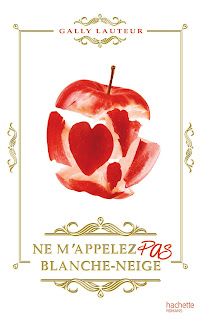 Ne m'appelez pas Blanche-Neige - Gally Lauteur Ne m'appelez pas Blanche-Neige - Gally Lauteur