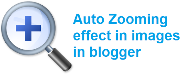 Blogger Resimlere Zoom Efekti Nasıl Eklenir ? Blogger Resimlere Zoom Efekti Nasıl Eklenir ?