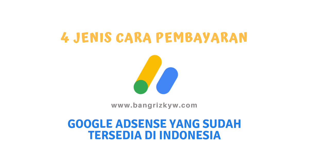 Google AdSense Indonesia: Panduan Lengkap Mendapatkan dan Memaksimalkan Pendapatan