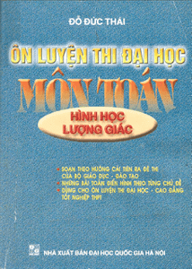 Ôn Luyện Thi Đại Học Môn Toán Hình Học Lượng Giác - Đỗ Đức Thái