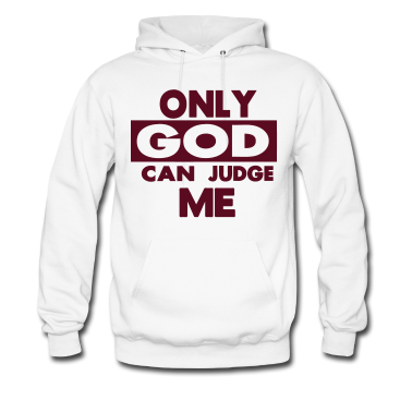 You can judge about. Only god can judge. only god can judge me. only god can judge me перевод. only god can judge me надпись.