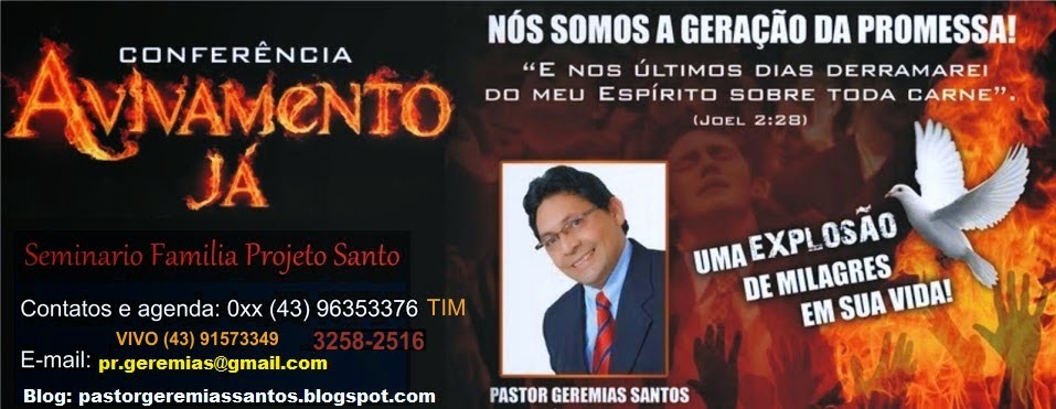 Pr. Geremias Santos - Estudos e mensagens evangélicas