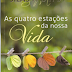 As Quatro Estações da nossa Vida - Silas Malafaia
