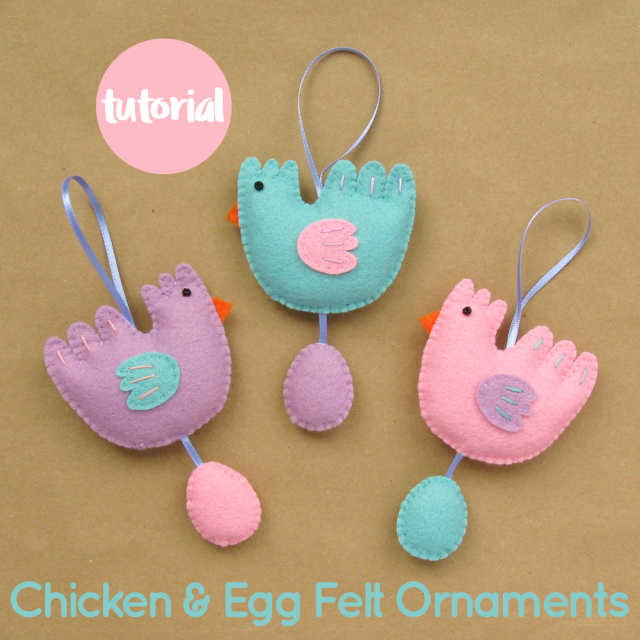 DIY Chicken & Egg Ornaments Tutorial for Spring or Easter Felt Easter Chicken & Egg Ornaments Tutorial