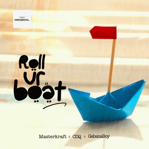 Masterkraft - Roll Your Boat ft CDQ x Gabanaboy image