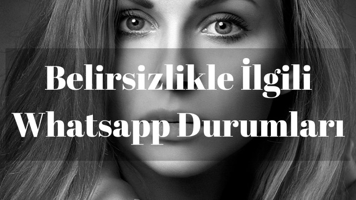 Anlamlı Vatsap daki durumlar: mesajlaşma ve ruh hali Anlamlı Vatsap daki durumlar: mesajlaşma ve ruh hali