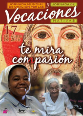 Jornada Mundial de Oración por las Vocaciones 2016 y Jornada de Vocaciones Nativas 2016 "Te mira con pasión" lema de las jornadas vocacionales 2016