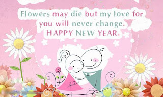 Flowers may die but my love for you will never change. Happy new year 2017 eCard greetings. Flowers may die but my love for you will never change. Happy new year 2017 eCard greetings.