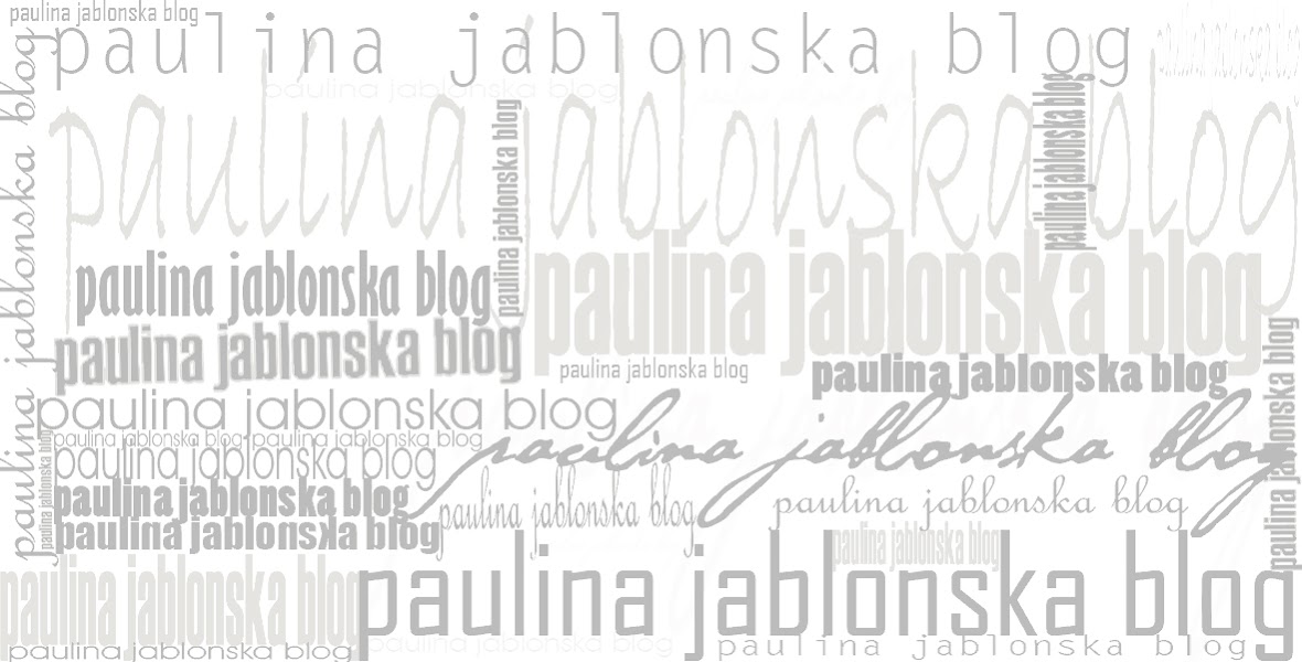 paulina jablonska blog