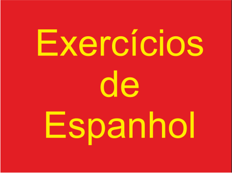 Professor Sergio: espanhol, inglês e francês: Exercícios em espanhol para  iniciantes