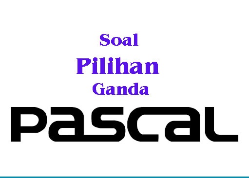Soal Pilihan Ganda Pascal Dan Jawaban Beserta Alasan Imron