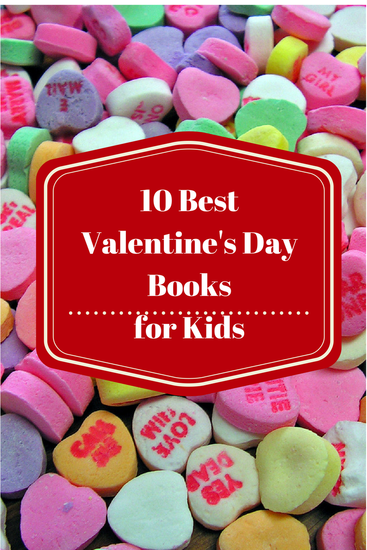 10 Best Valentine's Day Books for Kids ~ A Mama's Corner ...